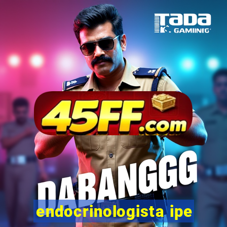 endocrinologista ipe